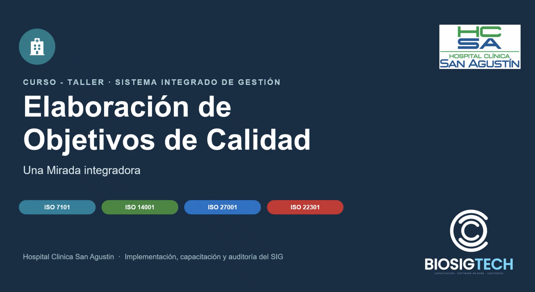 Taller de Objetivos de Calidad – ISO 7101, ISO 14001, ISO 27001, ISO 22301 – HCSA